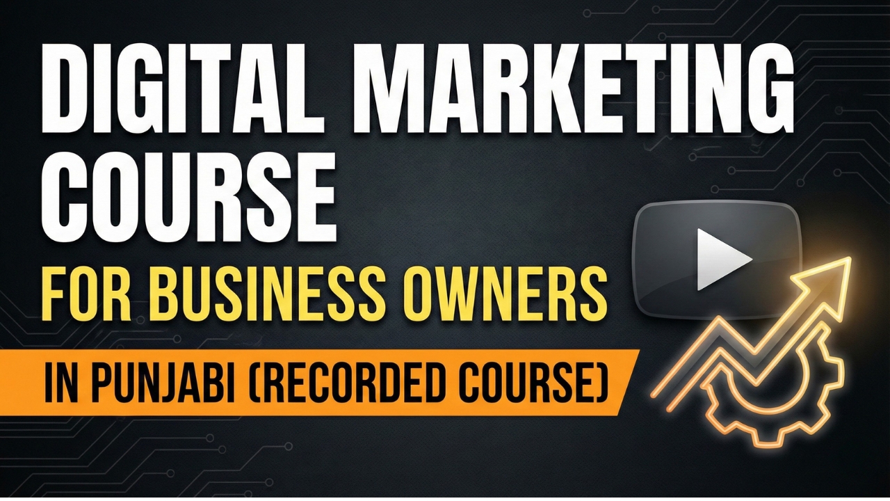 Digital Marketing Course for Business Owners in Punjabi (Recorded Course)